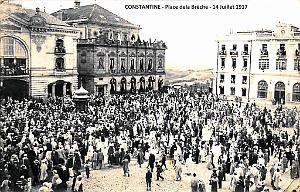CONSTANTINE - PLACE DE LA BRECHE - 14 JUILLET 1917